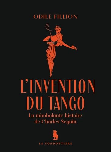 L'invention du tango: La mirobolante histoire de Charles Seguin Books