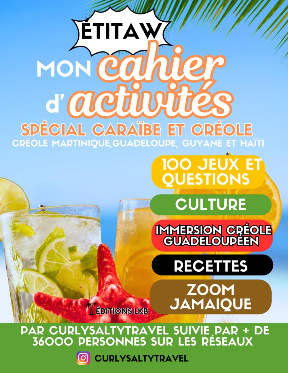 Étitaw le cahier d'activités sur la Caraïbe et le créole Édition Jamaïque: 100 Jeux et Exercices pour adultes créolophones martiniquais, guadeloupéen, haïtien et guyanais book