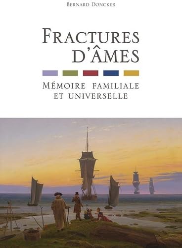 Fractures d'âmes: Mémoire familiale et universelle Politics & History