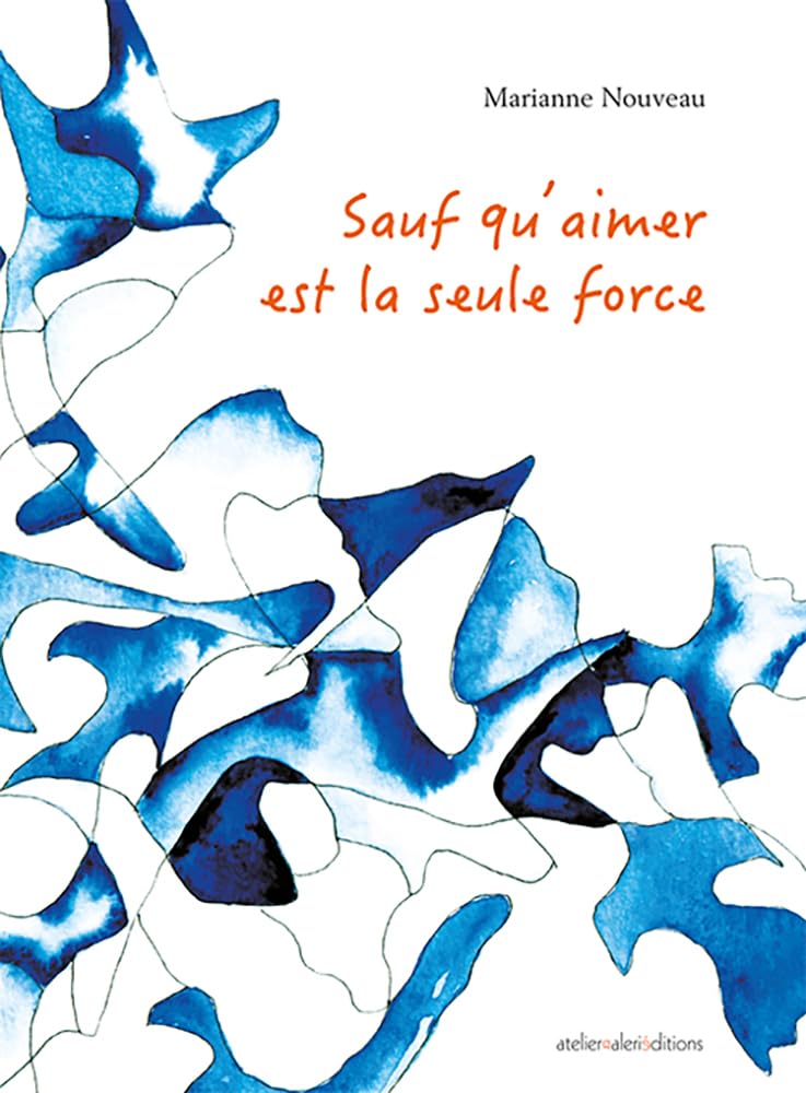 Sauf qu'aimer est la seule force book