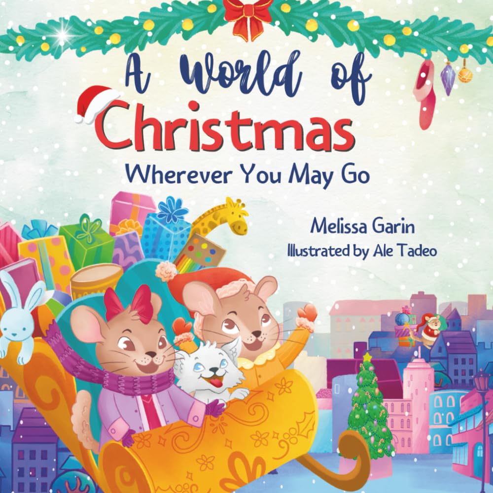 A World of Christmas, Wherever You May Go: A Heartwarming Christmas Story for Kids Away from Home, Whether Traveling, Visiting Family or Living Abroad Politics & History