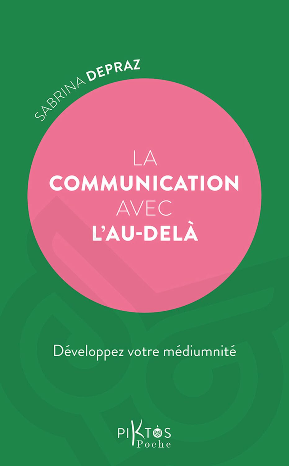 La Communication avec l'au-delà - Développez votre médiumnité book