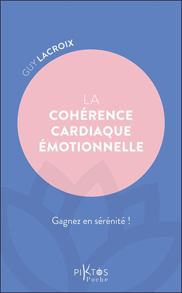 La cohérence cardiaque émotionnelle : gagnez en sérénité ! Health, Nutrition & Fitness