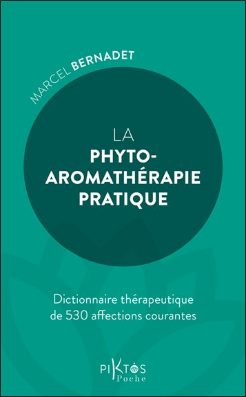 La phyto-aromathérapie pratique : dictionnaire thérapeutique de 530 affections courantes Health, Nutrition & Fitness
