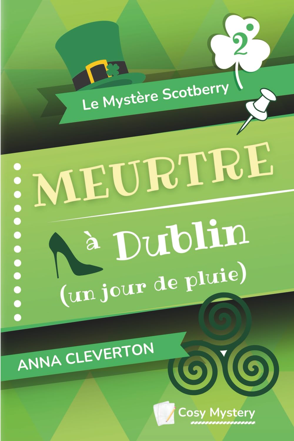 Meurtre à Dublin (un jour de pluie): Cosy Mystery (Le Mystère Scotberry, Band 2) Detective & CSI
