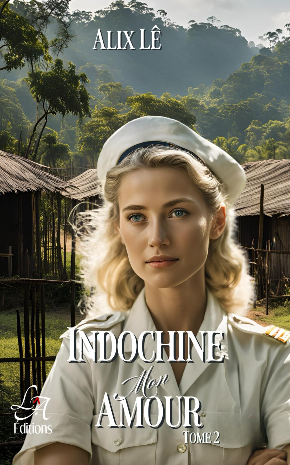 Indochine mon Amour (Tome 2): Survivre pour aimer, aimer pour survivre. book