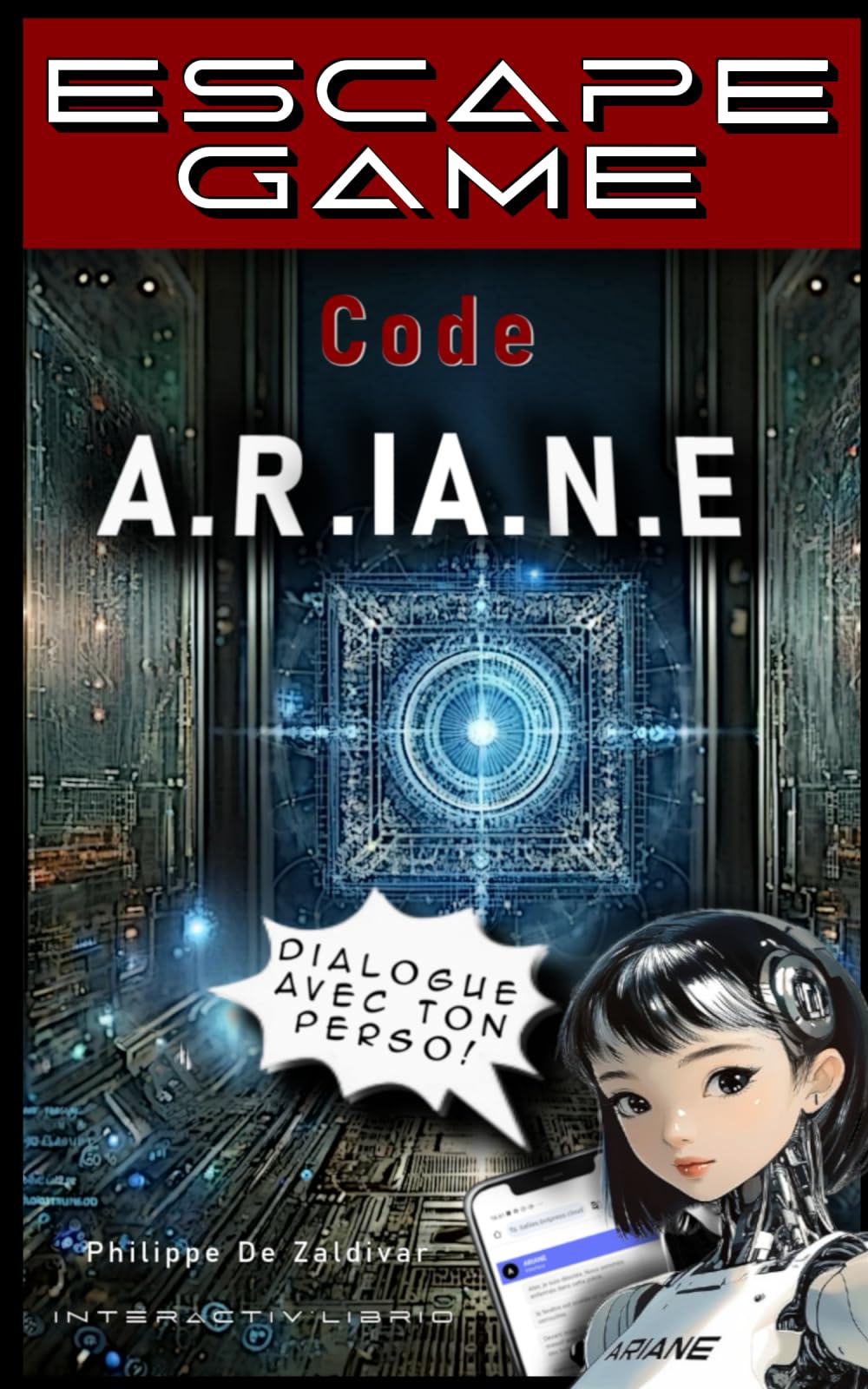 Code A.R.IA.N.E. -Escape Book- Interactif pour Ados et Adultes.: Énigmes & Aventure – Escape Game – Cahier d'Activités Éducatif book