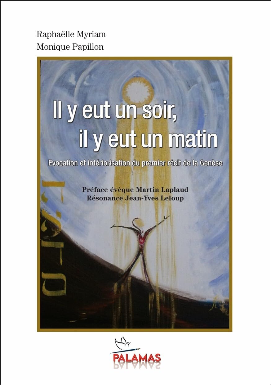 Il y eut un soir, il y eut un matin: Evocation et intériorisation du premier récit de la Genèse book