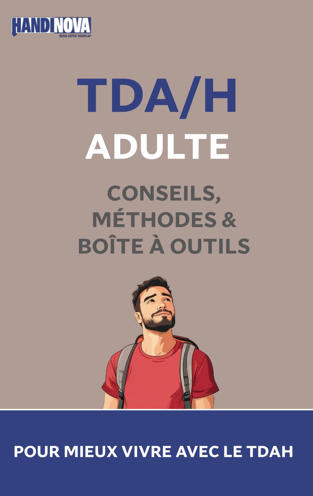 TDAH Adulte : conseils, méthodes et boîte à outils pour mieux vivre avec le TDAH book