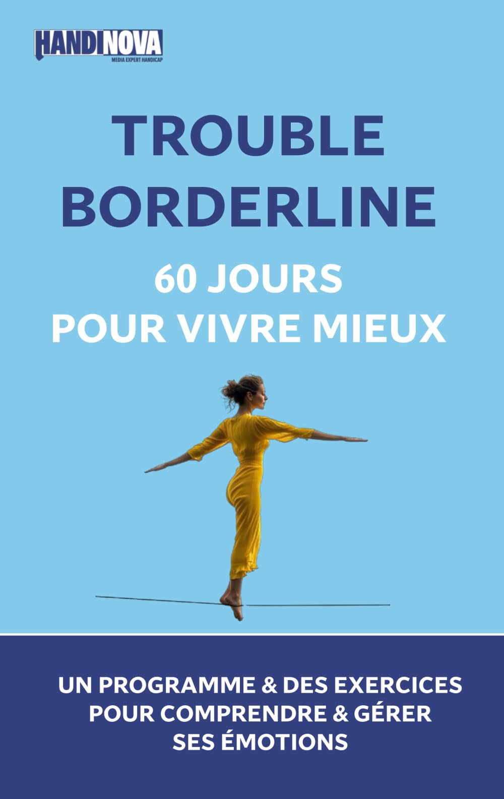Trouble Borderline : 60 jours pour vivre mieux: Un programme et des exercices pour comprendre et gérer ses émotions book