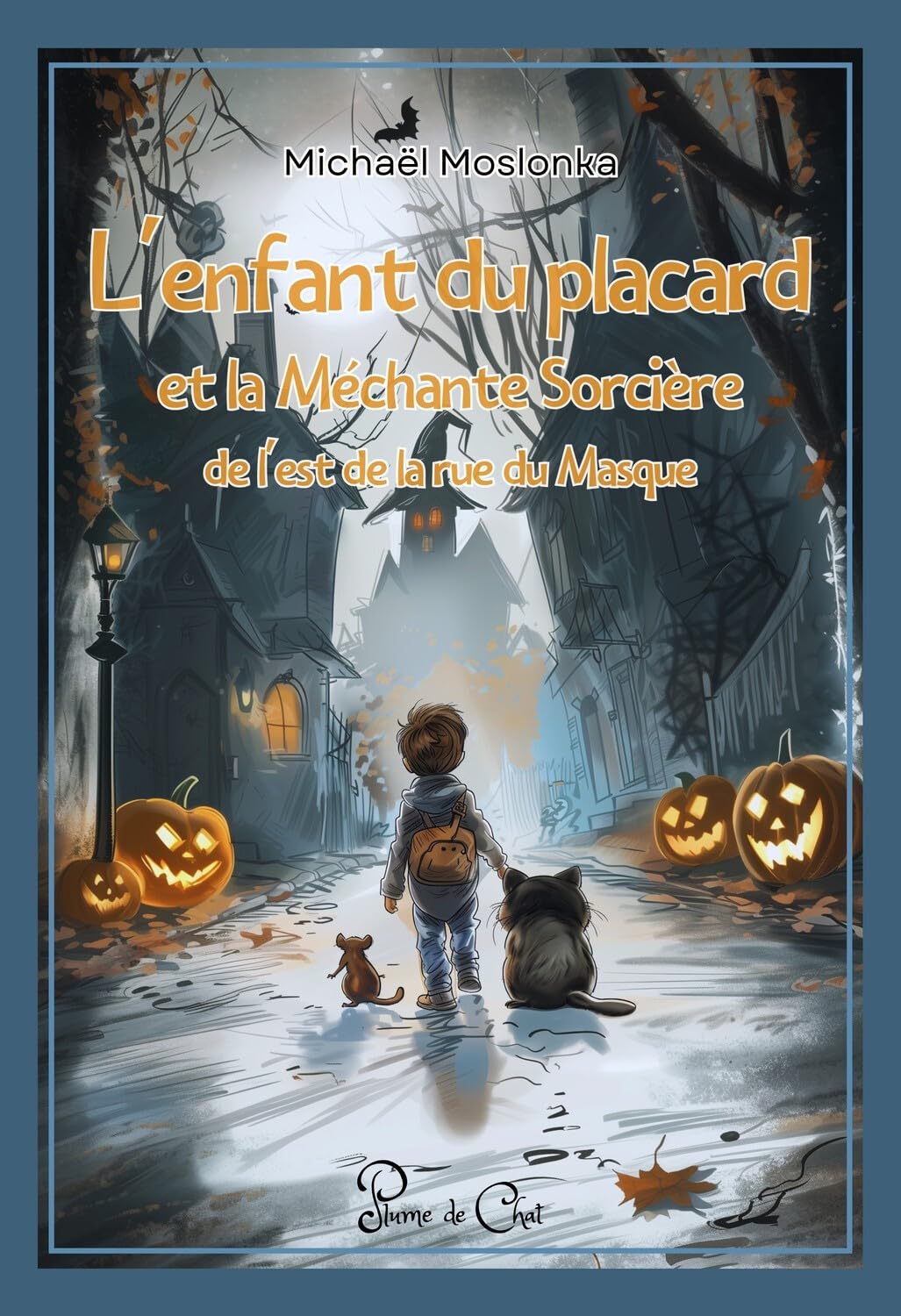 L’enfant du placard et la Méchante Sorcière de l'Est de la rue du Masque Novels & Short Stories