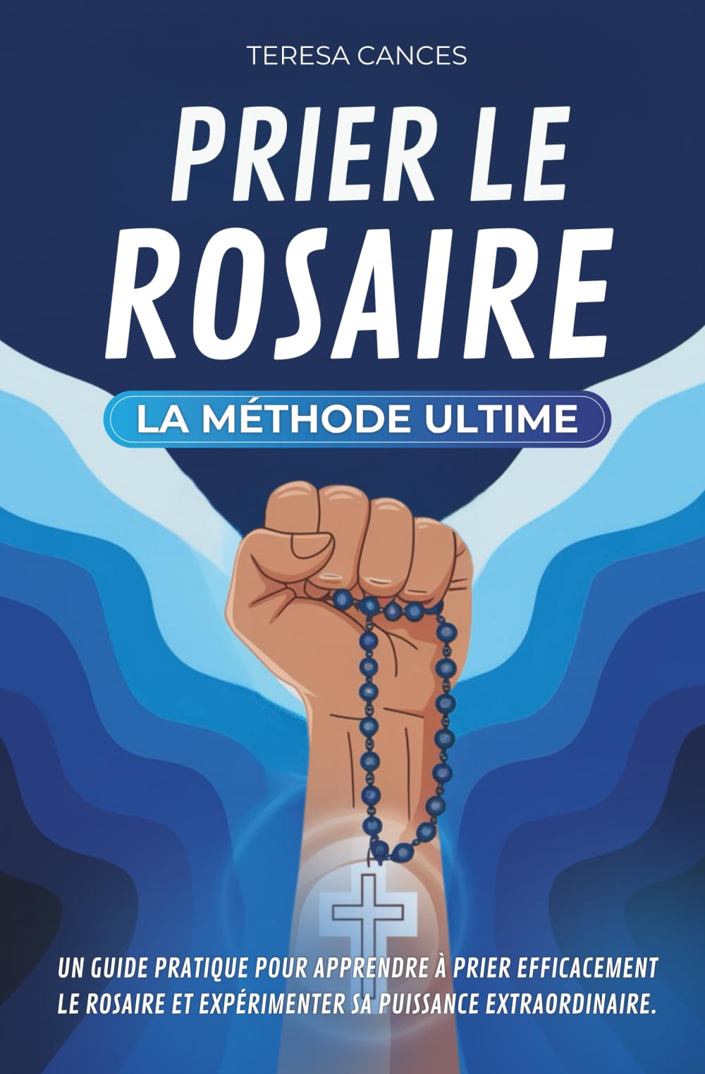 Prier le Rosaire, la méthode ultime: Un guide pratique pour apprendre à prier efficacement le Rosaire et expérimenter sa puissance extraordinaire. Books