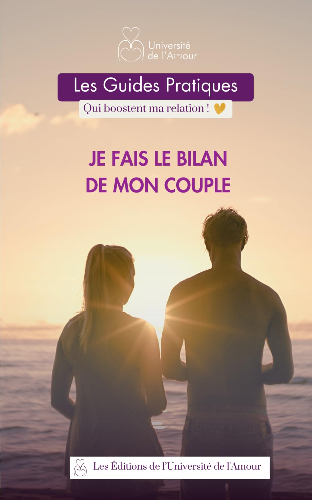 Je fais le bilan de mon couple: Le guide pratique qui booste ma relation (Les Guides pratiques de Guillaume & Sabrina) Partnership & Love