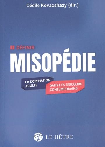 Misopédie : la domination adulte dans les discours contemporains Books