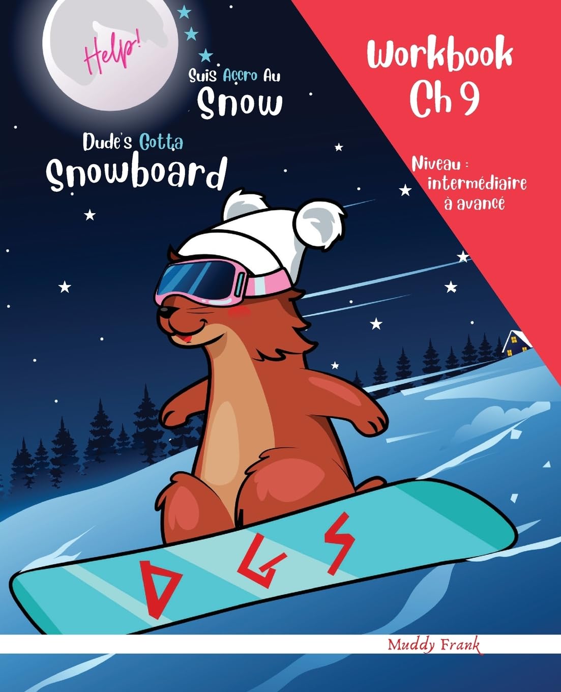 Snowboard Ch 9 Magali Marmotte Workbook français + anglais Novels & Short Stories