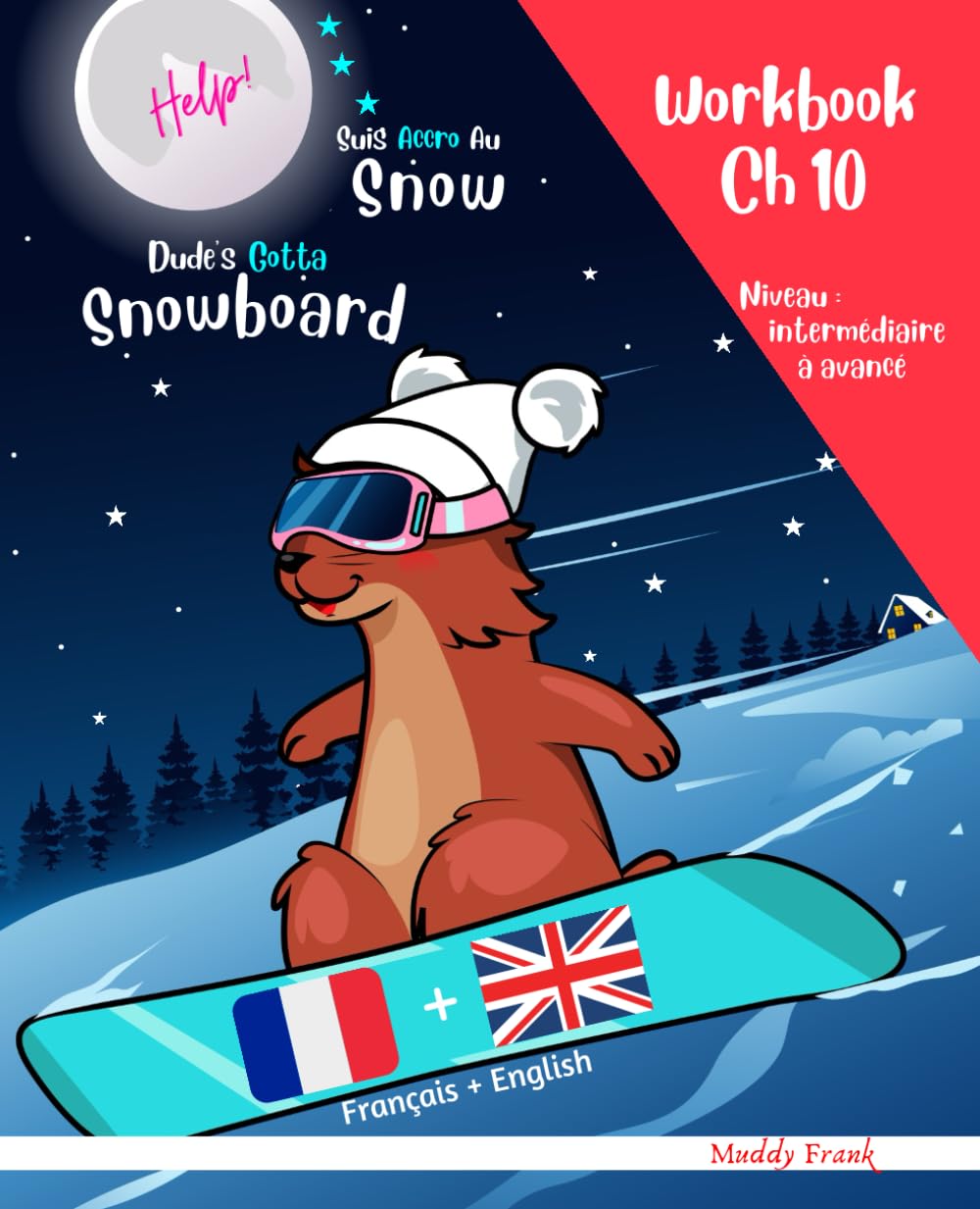Snowboard Ch 10 Magali Marmotte Workbook français + anglais Novels & Short Stories