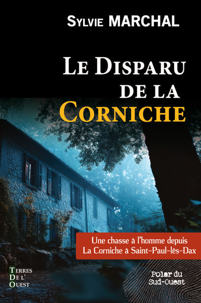 Le disparu de la Corniche : une chasse à l'homme depuis la Corniche à Saint-Paul-lès-Dax book
