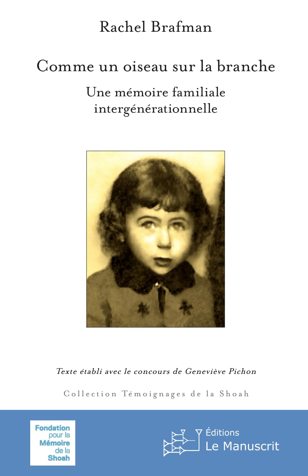 Comme un oiseau sur la branche: Une mémoire familiale intergénérationnel book