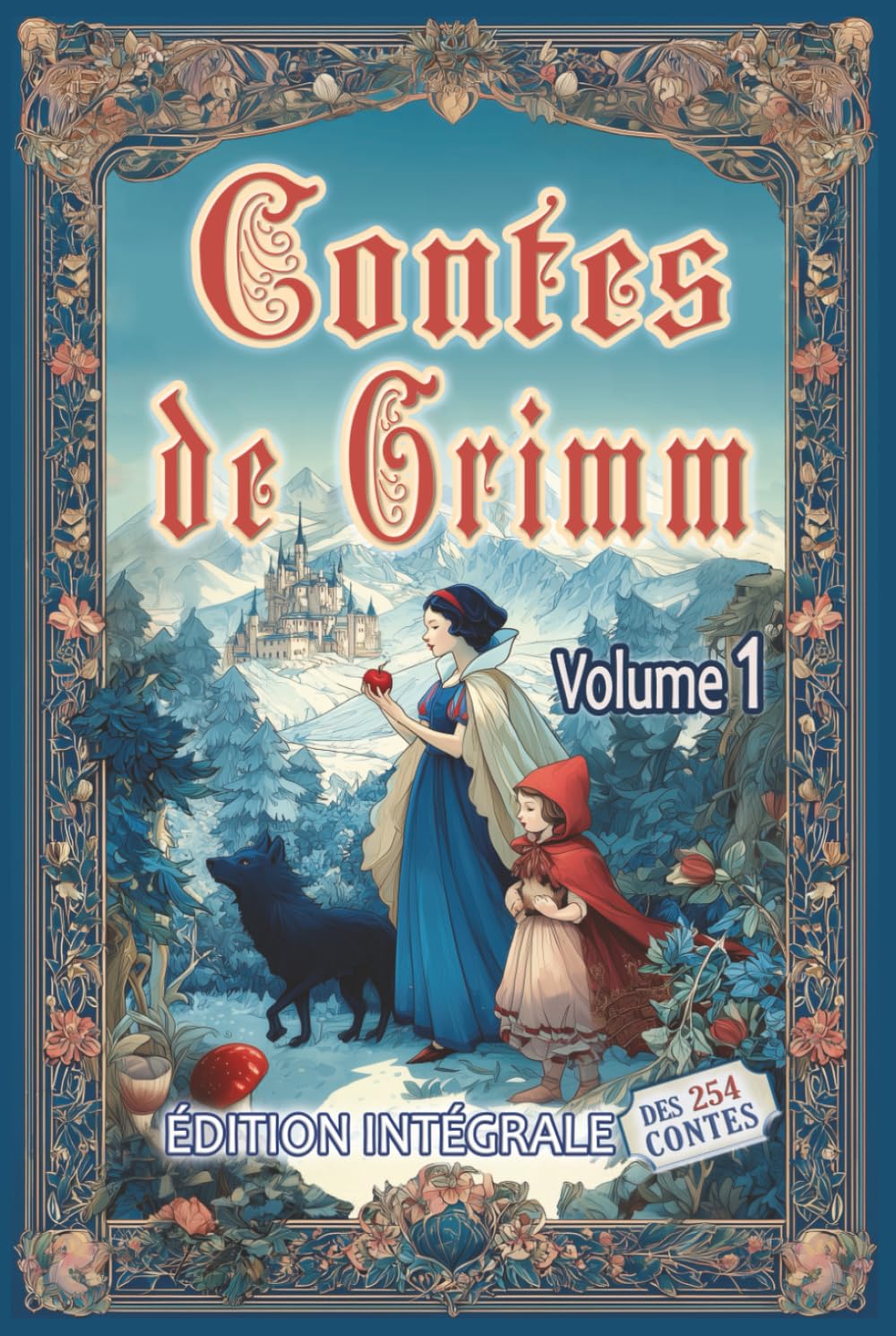 Contes de Grimm - Volume 1: Édition intégrale des 254 contes des frères Grimm au format premium pour les élèves et tout public Fairy Tales & Legends