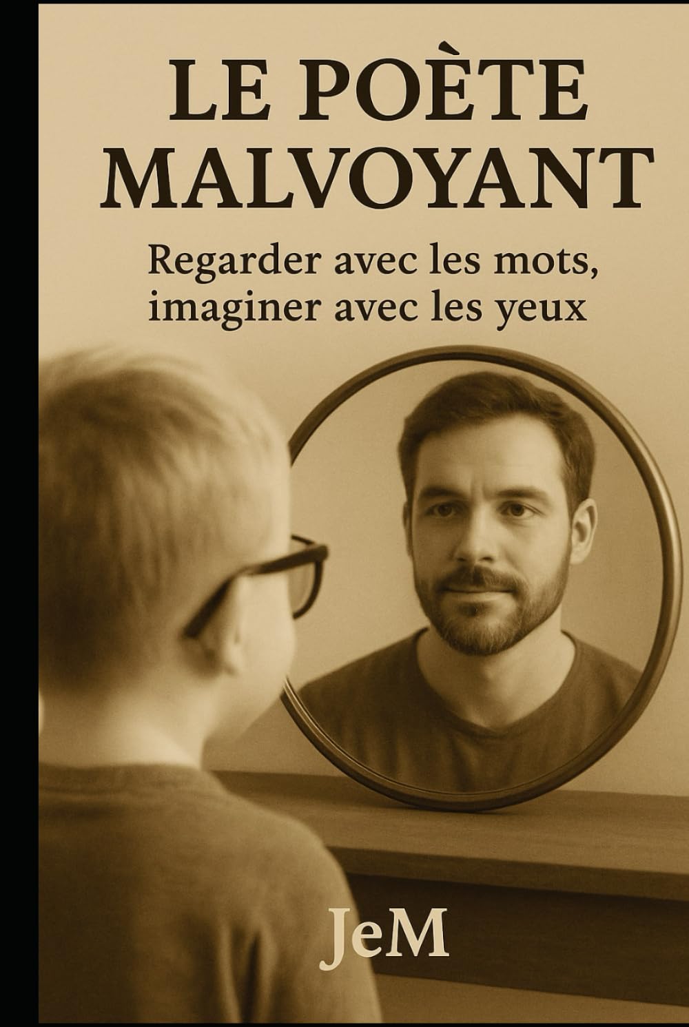 Le Poète Malvoyant: Une vie en clair-obscur – Entre épreuves et renaissance Poetry