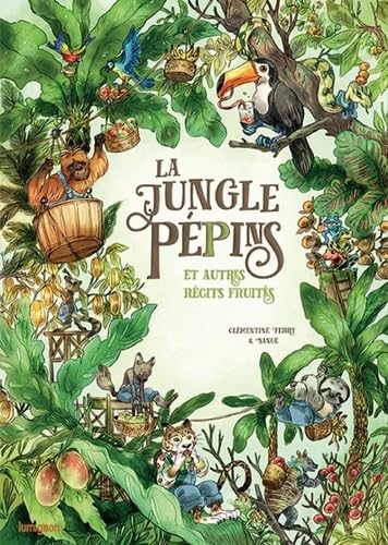 La jungle Pépins: Et autres récits fruités book