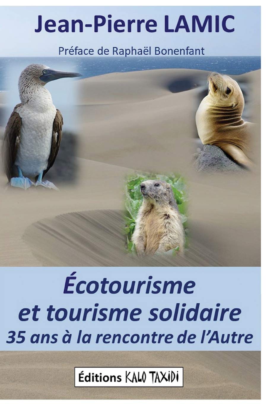 Écotourisme et tourisme solidaire : 35 ans à la rencontre de l'Autre book