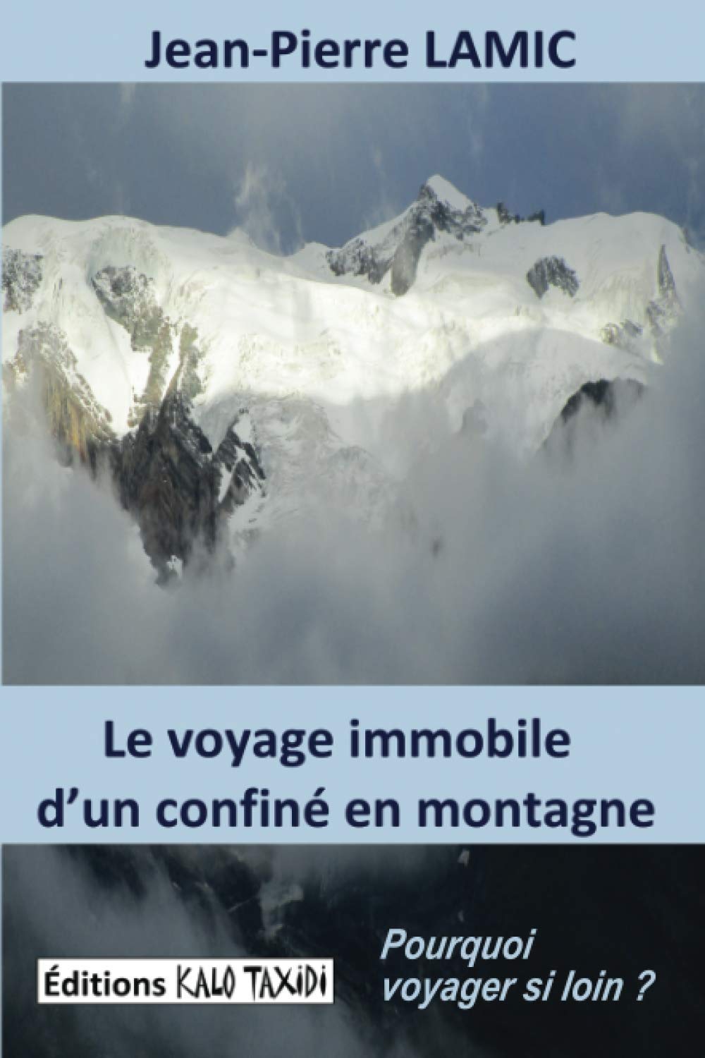 Le voyage immobile d’un confiné en montagne: Pourquoi voyager si loin ? Hiking & Cycling