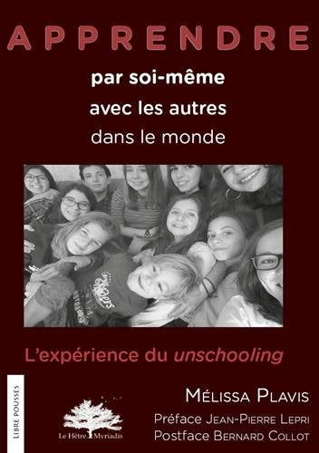 Apprendre par soi-même, avec les autres, dans le monde : l'expérience du unschooling Books