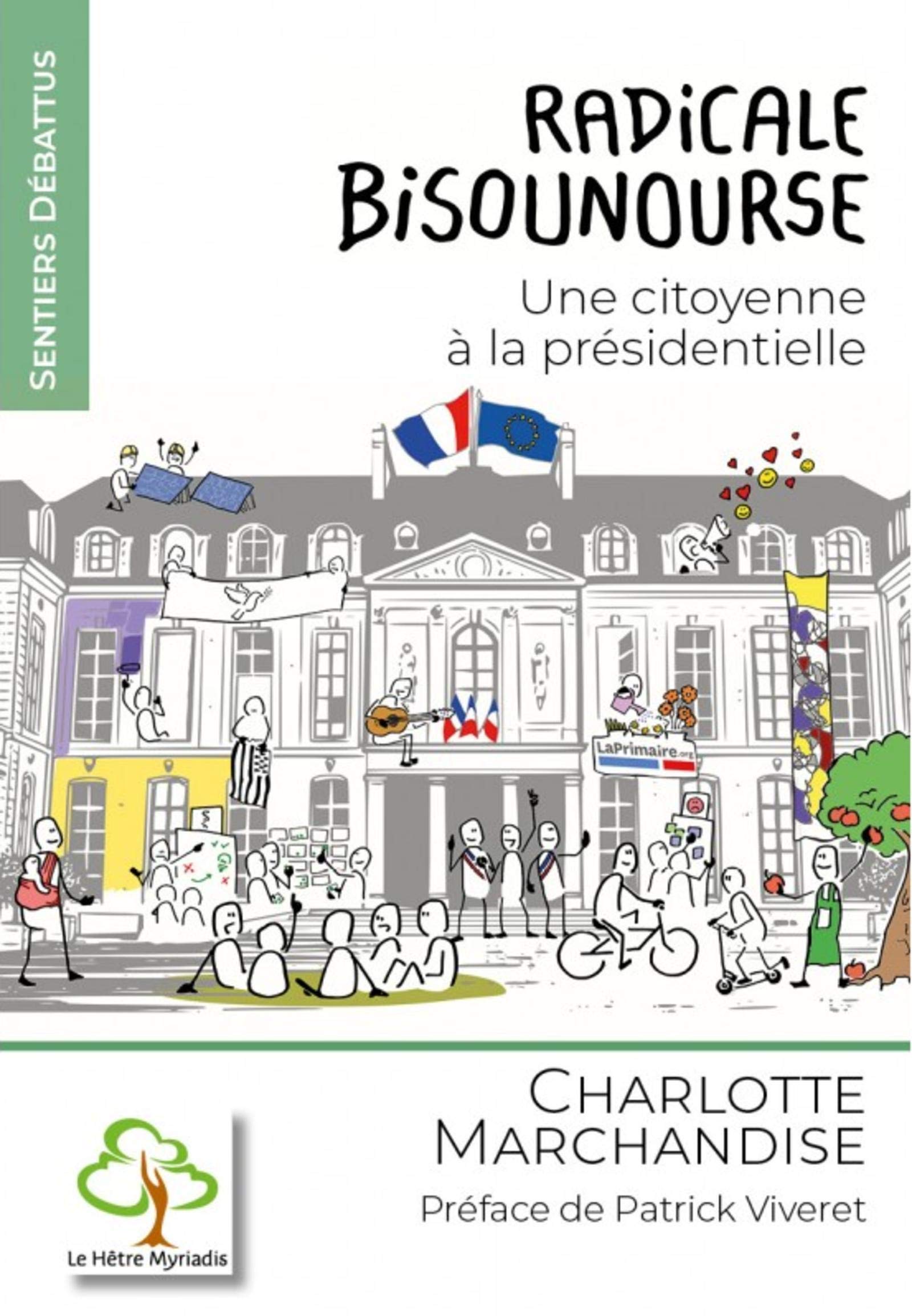 Radicale Bisounourse: Une citoyenne à la présidentielle. Préface de Patrick Viveret Social Sciences