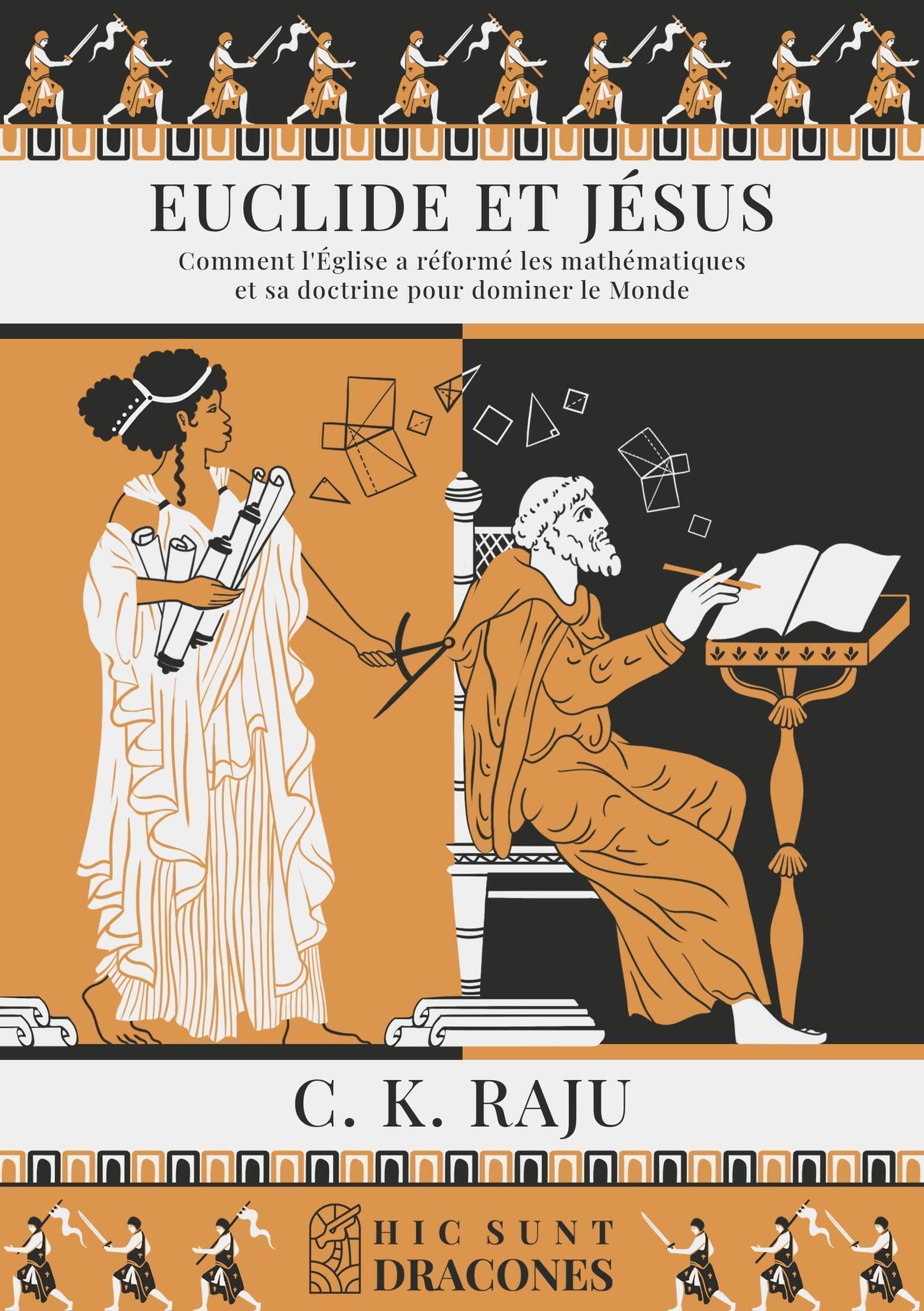Euclide et Jésus: Comment l'Église a réformé les mathématiques et sa doctrine pour dominer le Monde book