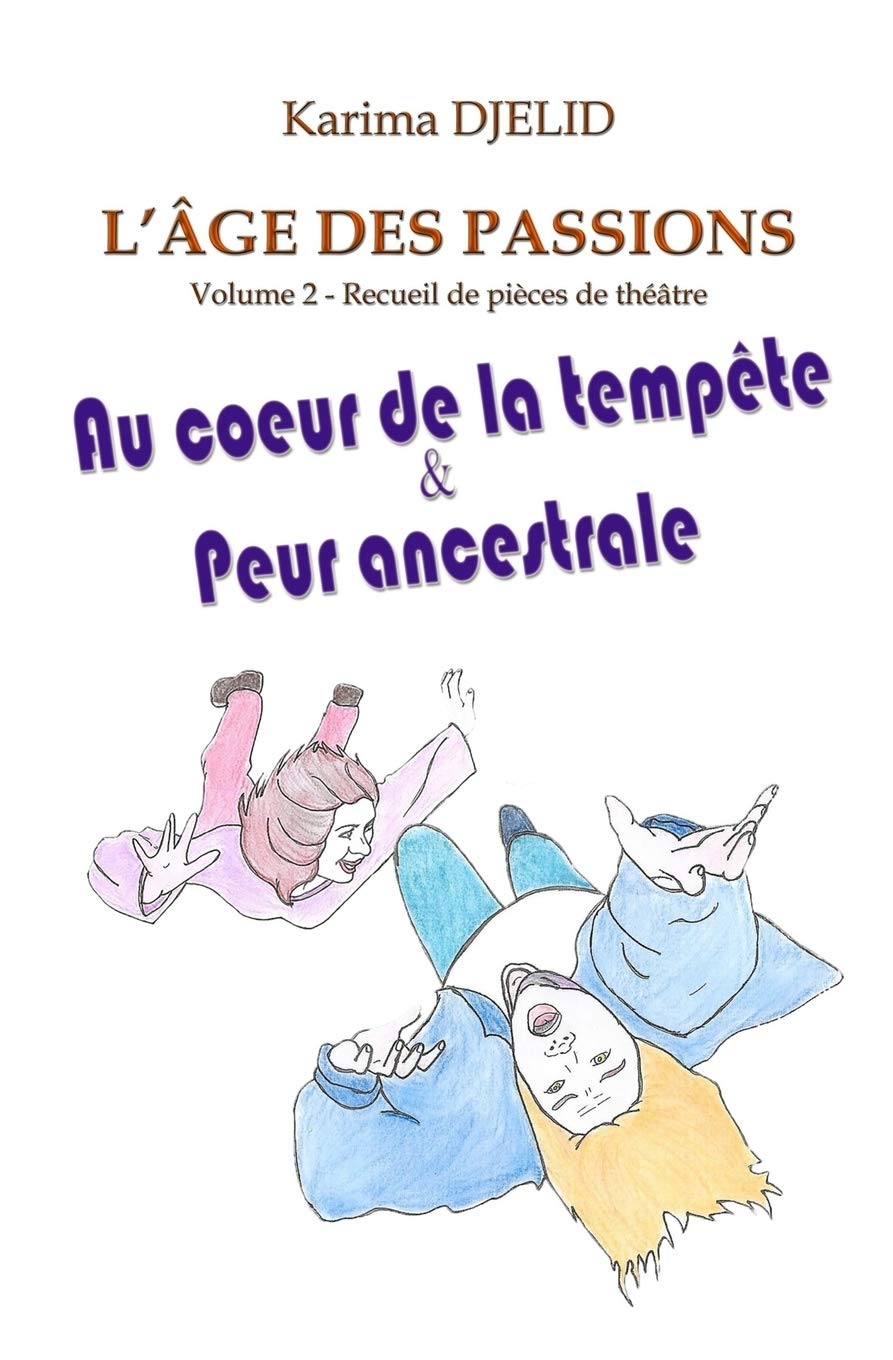 L'âge des passions - Volume 2: Au cœur de la tempête & Peur ancestrale book