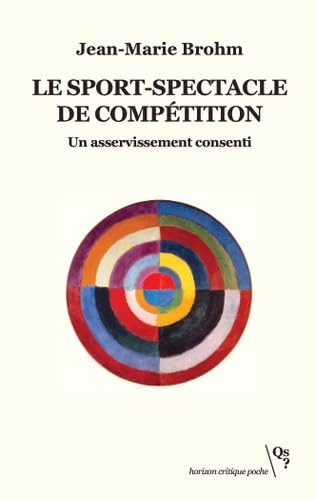 Le sport-spectacle de compétition: Un asservissement consenti book