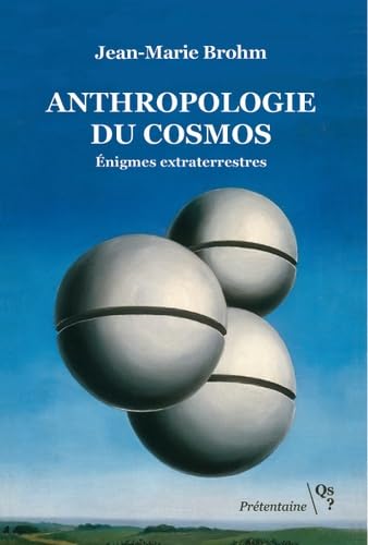 Anthropologie du cosmos: Enigmes extraterrestres book