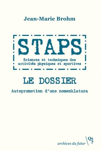 Le Dossier STAPS: Autopromotion d'une nomenklatura Leisure & Fun