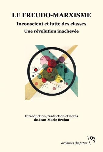 Le freudo-marxisme: Inconscient et lutte des classes. Une révolution inachevée book