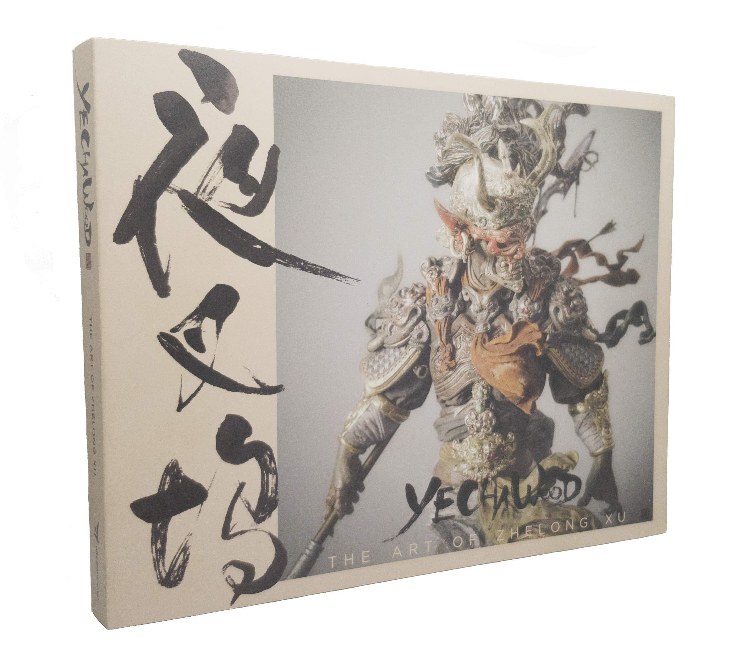 Yechawood: The Art of Zhelong Xu book
