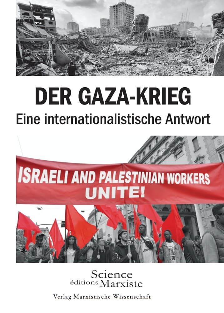Der Gaza-Krieg: Eine internationalistische Antwort Politics & History