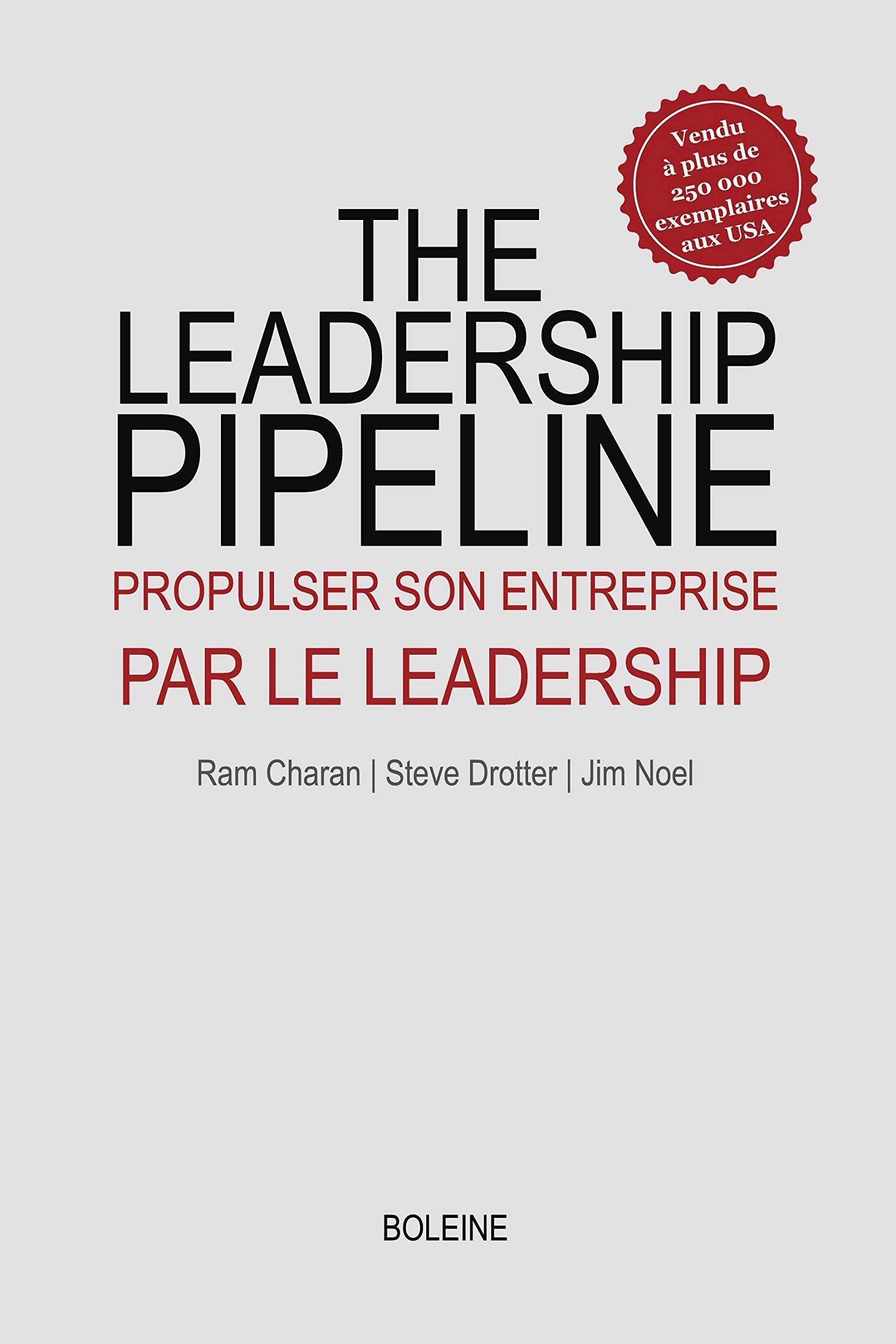 The Leadership Pipeline: Propulser son entreprise par le leadership book