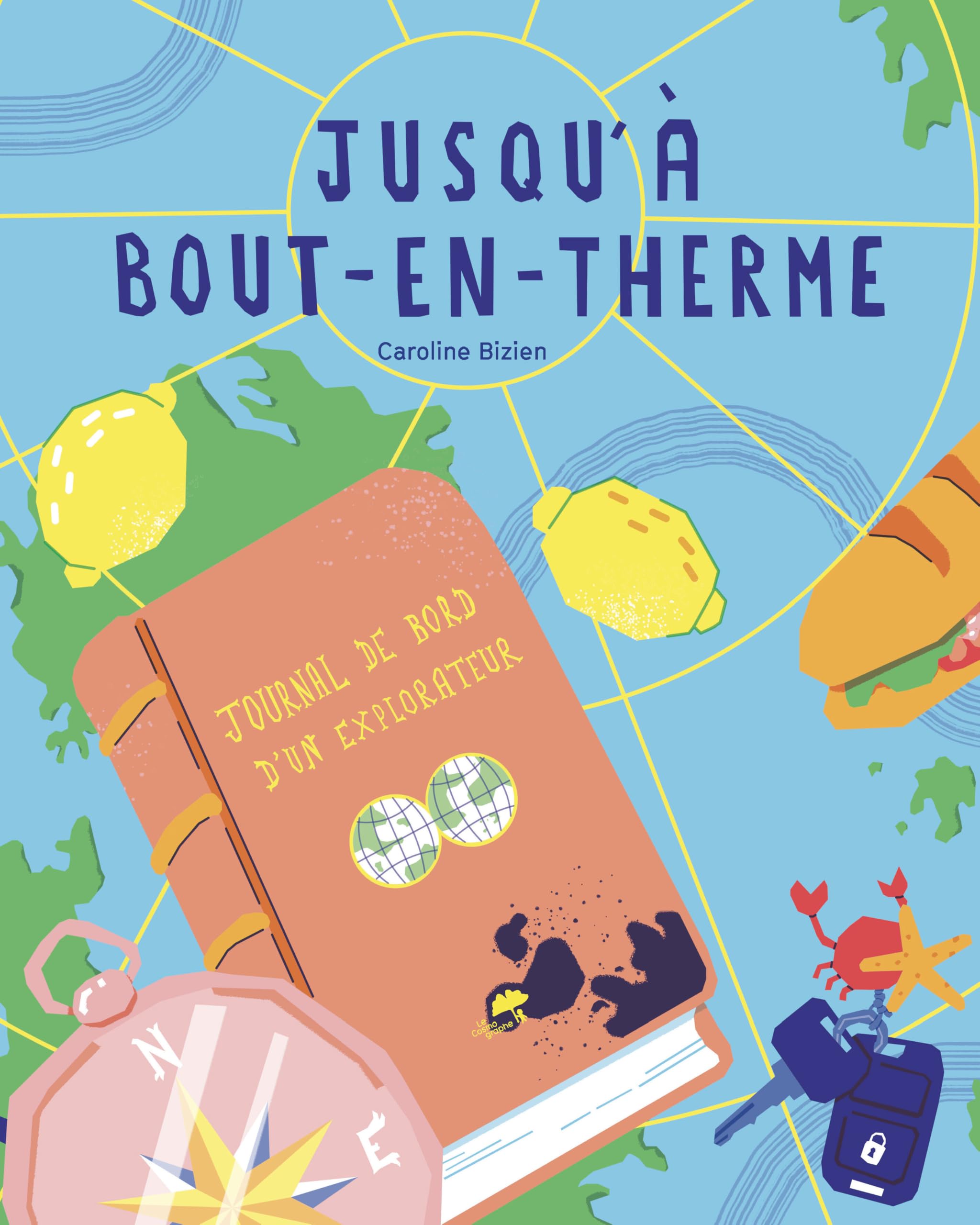 Jusqu'à Bout-en-Therme: Journal de bord d'un explorateur book