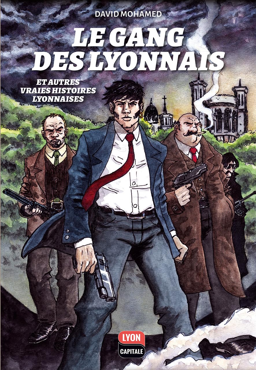 LE GANG DES LYONNAIS ET AUTRES VRAIES HISTOIRES LYONNAISES Manga