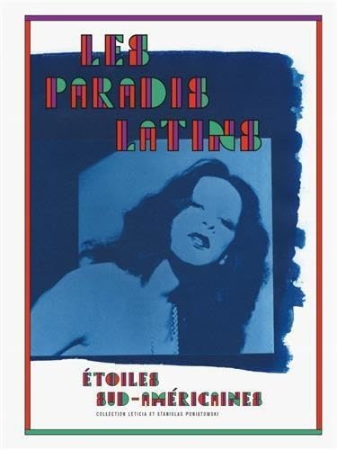 Les Paradis latins - Etoiles sud américaines book