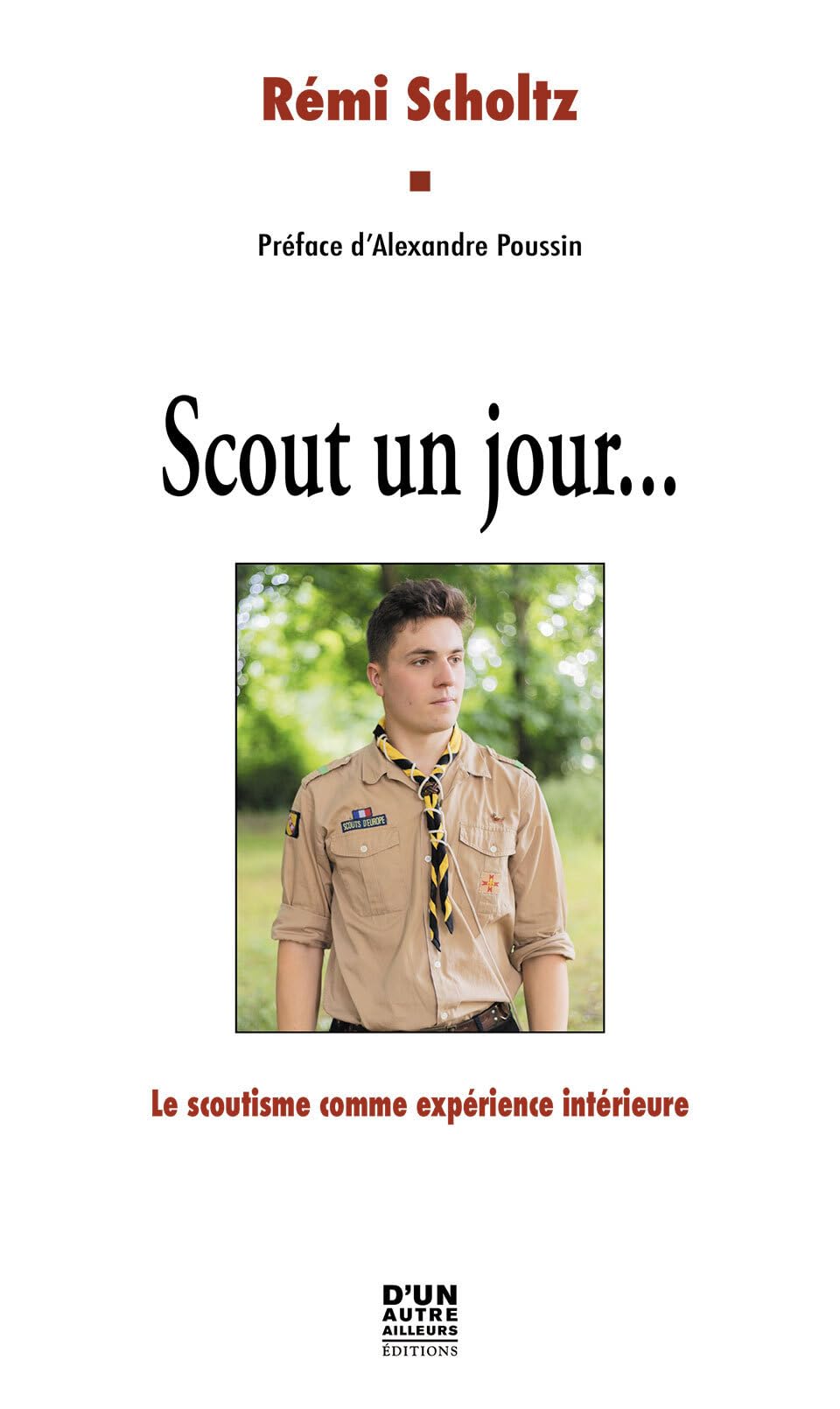 Scout un jour...: LE SCOUTISME COMME EXPÈRIENCE INTÉRIEURE 2024 book