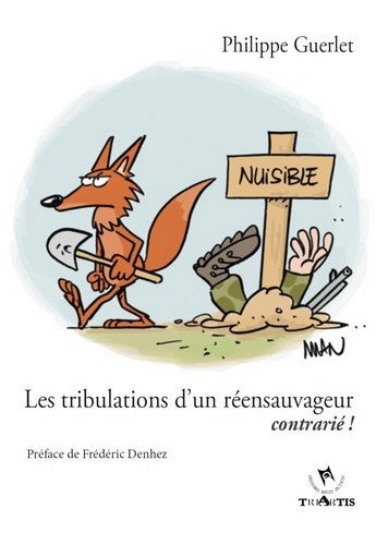 Les tribulations d'un réensauvageur contrarié ! Contemporary literature