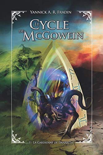 Le Cycle de McGowein: Livre 1 : La Gardienne de Danarith book