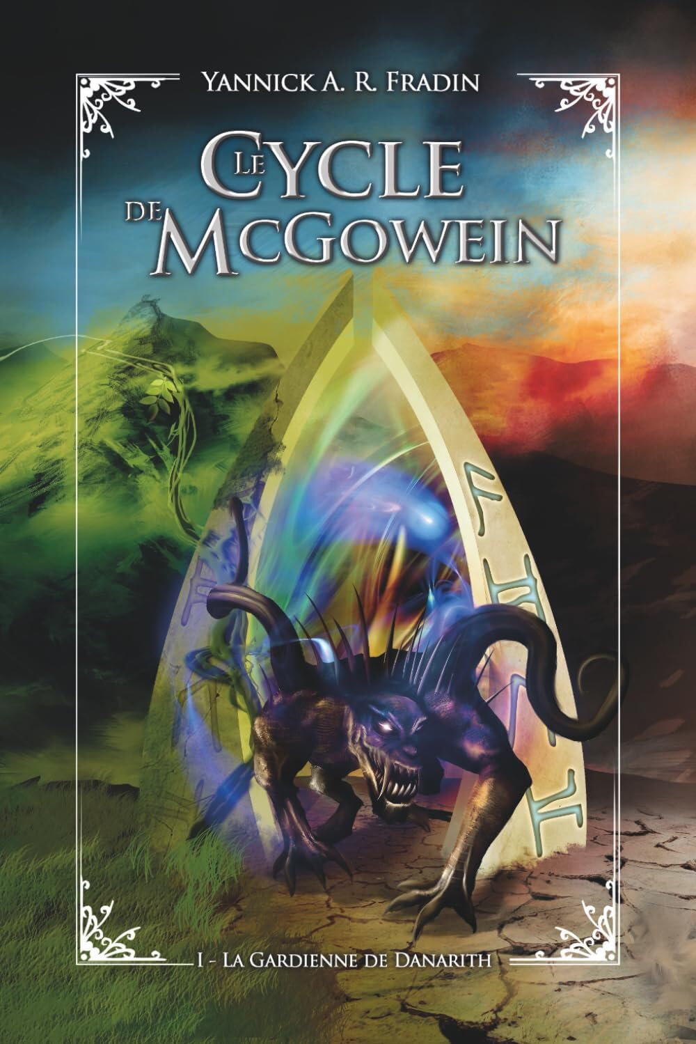 Le Cycle de McGowein: Livre 1 : La Gardienne de Danarith: Le Cycle de McGowein - Livre 1/5 Contemporary literature