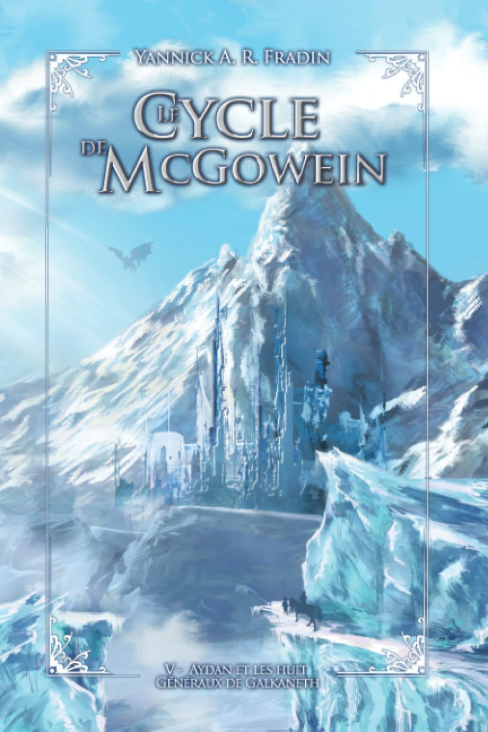 Le Cycle de McGowein: Livre 5 : Aydan et les huit Généraux de Galkaneth Dark Fantasy