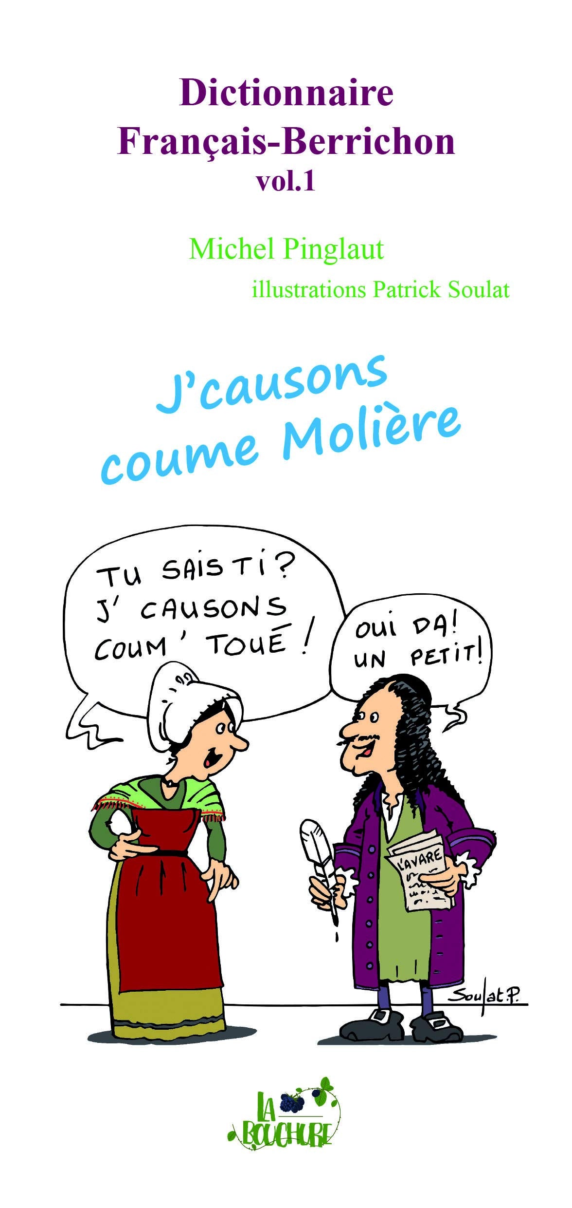 Dictionnaire Français-Berrichon vol.1 (J'causons coume Molière): Volume 1, J'causons comme Molière Books