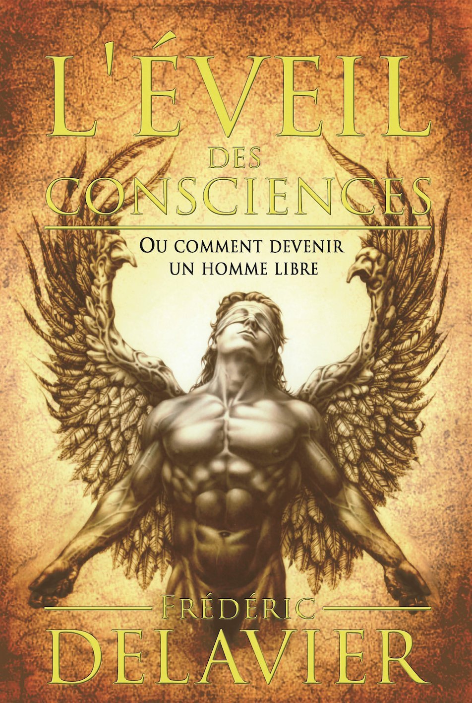 L'éveil des consciences ou comment devenir un homme libre Books