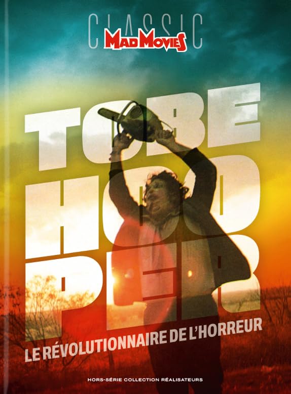 Mad Movies Classic HS N°34 Tobe Hooper (Réalisateurs, 34) Books