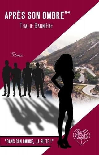 APRES SON OMBRE: TOME II Dans son Ombre Contemporary literature